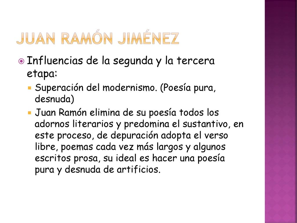 Juan ramón jiménez Influencias de la segunda y la tercera etapa: