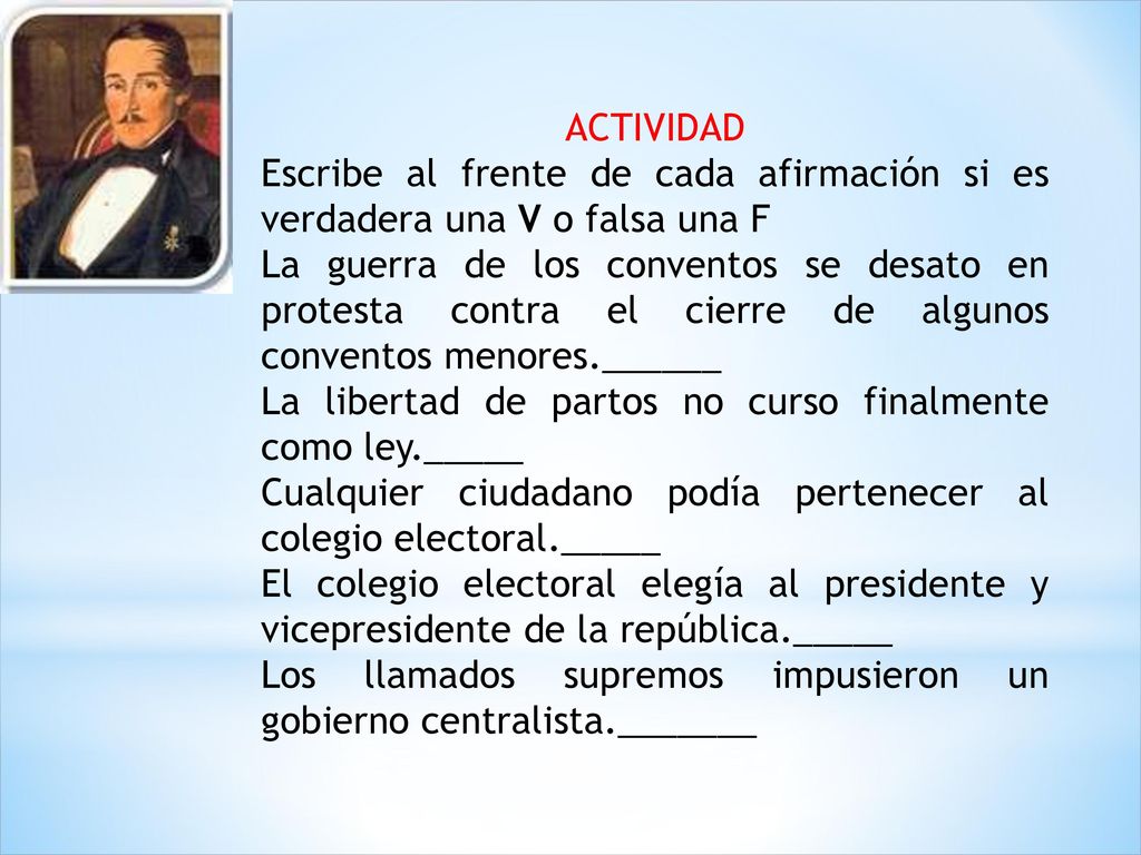 ACTIVIDAD Escribe al frente de cada afirmación si es verdadera una V o falsa una F.