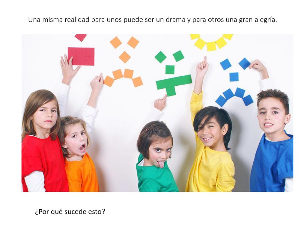 Una misma realidad para unos puede ser un drama y para otros una gran alegría.