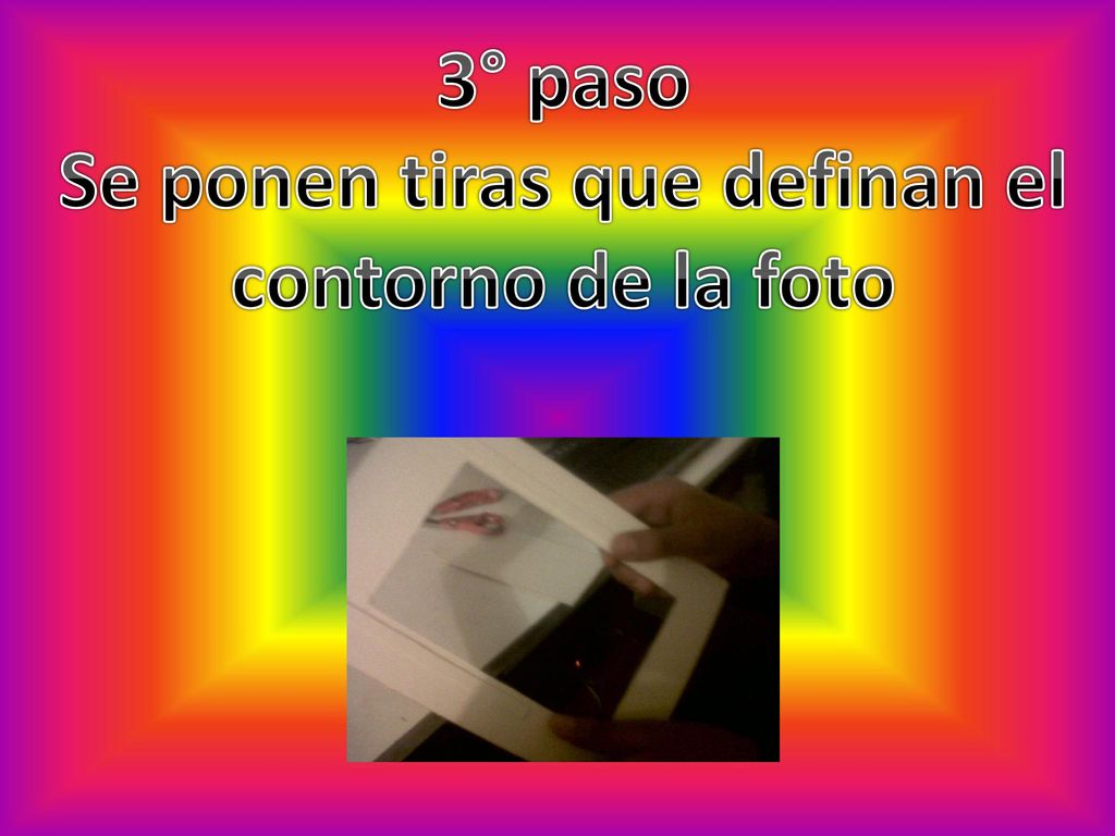 Se ponen tiras que definan el contorno de la foto