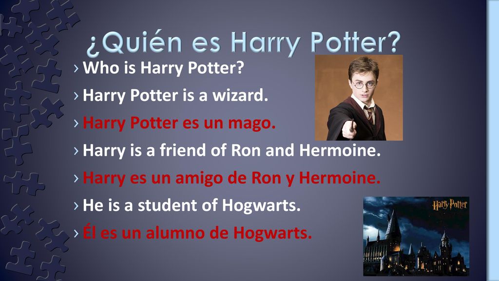 ¿Quién es Harry Potter Who is Harry Potter Harry Potter is a wizard.
