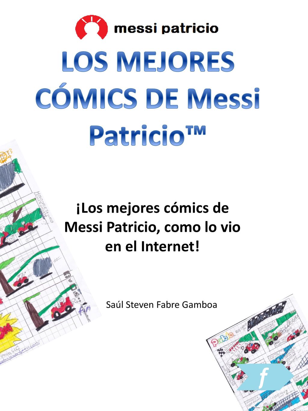 ¡Los mejores cómics de Messi Patricio, como lo vio en el Internet!