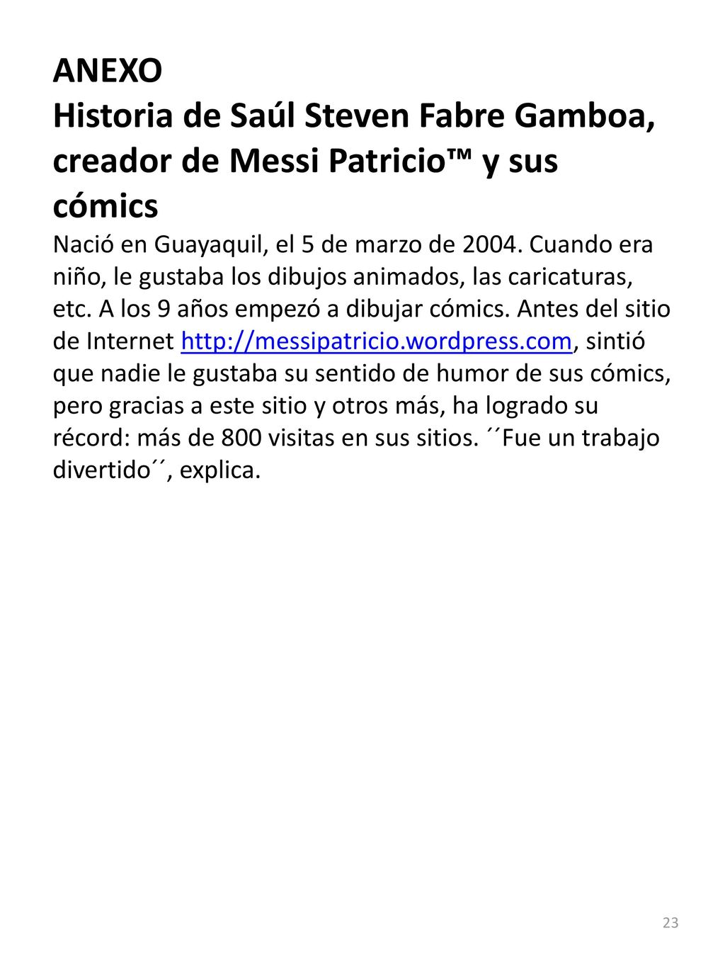 ANEXO Historia de Saúl Steven Fabre Gamboa, creador de Messi Patricio™ y sus cómics.