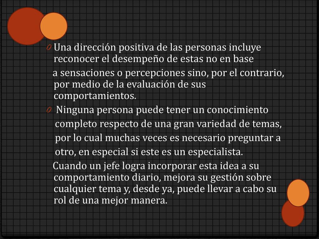 Una dirección positiva de las personas incluye reconocer el desempeño de estas no en base