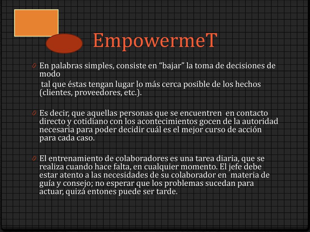 EmpowermeT En palabras simples, consiste en bajar la toma de decisiones de modo.