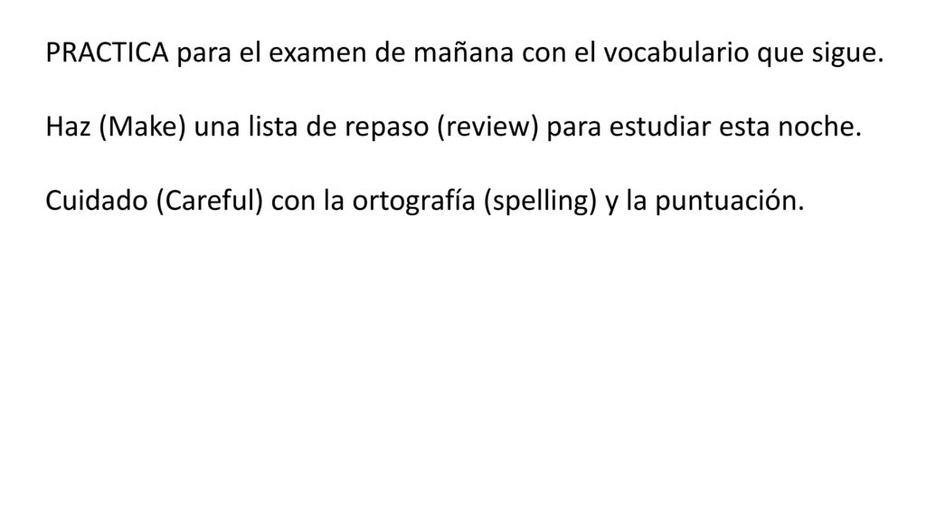 PRACTICA para el examen de mañana con el vocabulario que sigue.