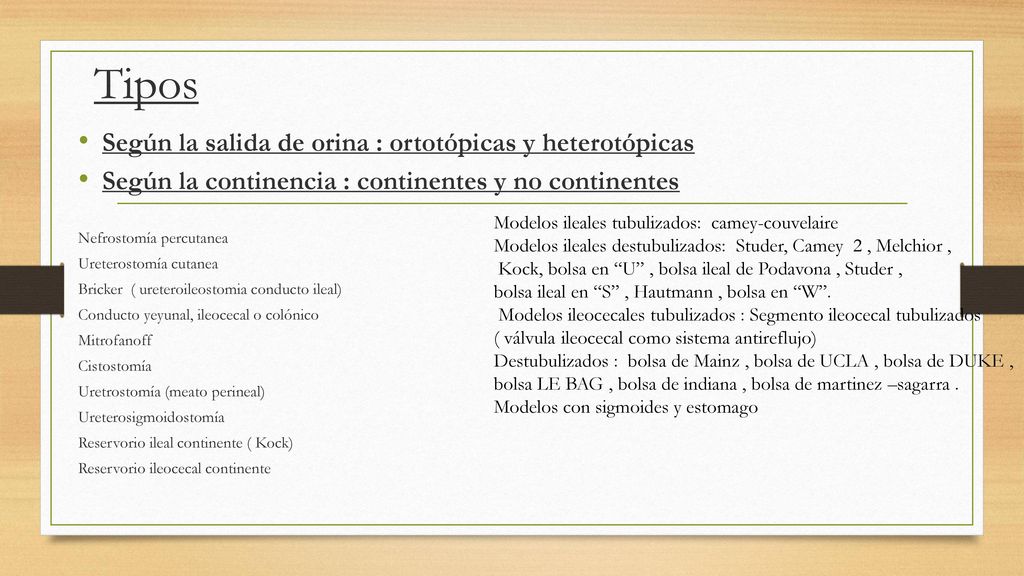 Tipos Según la salida de orina : ortotópicas y heterotópicas