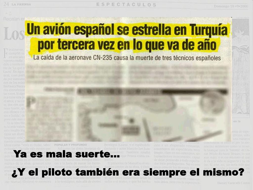 Ya es mala suerte… ¿Y el piloto también era siempre el mismo