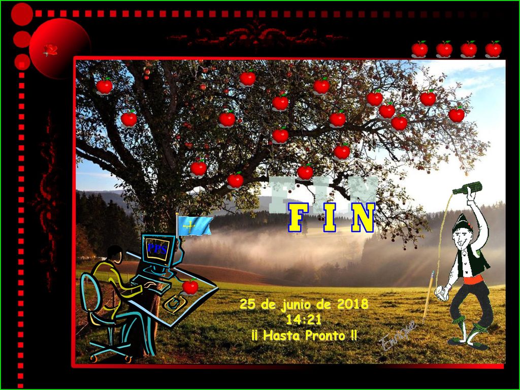 F I N PPS 25 de junio de :21 ¡¡ Hasta Pronto !!