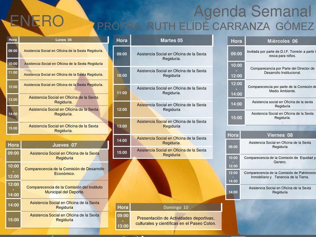 Agenda Semanal ENERO PROFRA. RUTH ELIDÉ CARRANZA GÓMEZ Cabildo Torreón