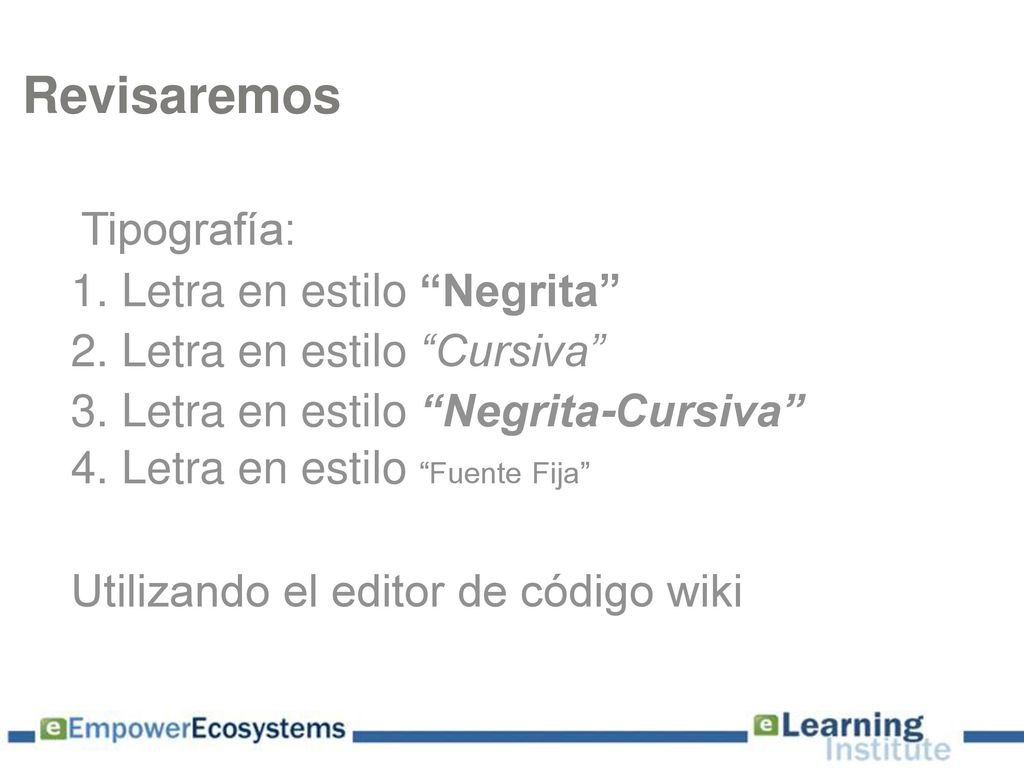 Revisaremos Tipografía: Letra en estilo Negrita
