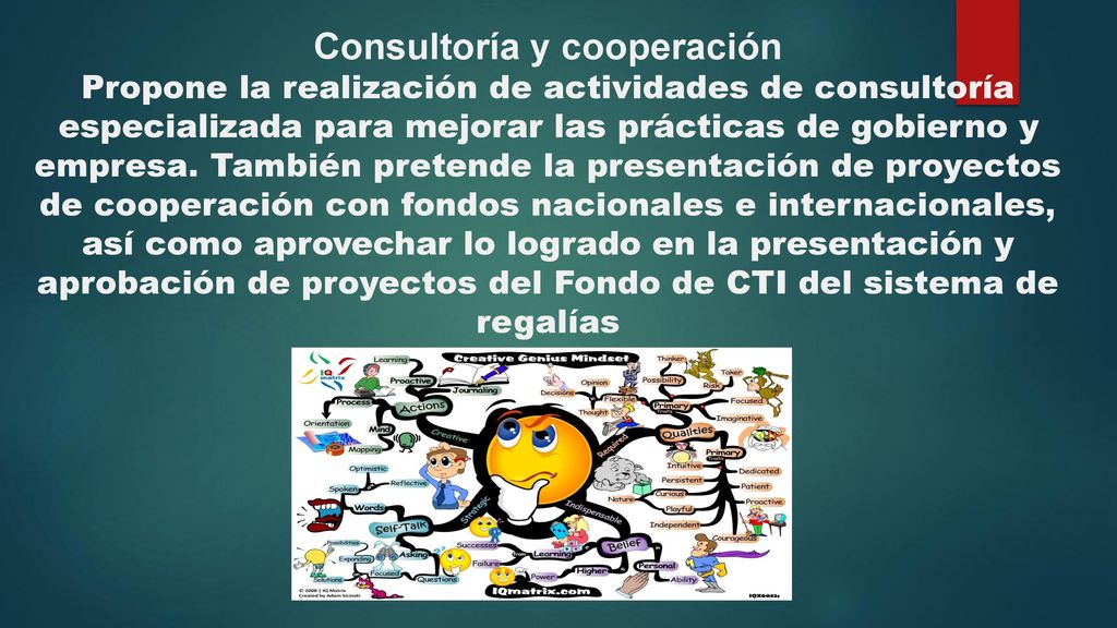 Consultoría y cooperación Propone la realización de actividades de consultoría especializada para mejorar las prácticas de gobierno y empresa.