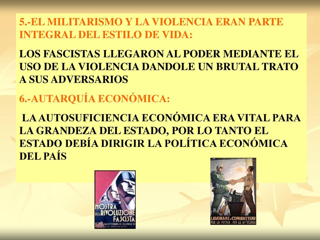 5.-EL MILITARISMO Y LA VIOLENCIA ERAN PARTE INTEGRAL DEL ESTILO DE VIDA: