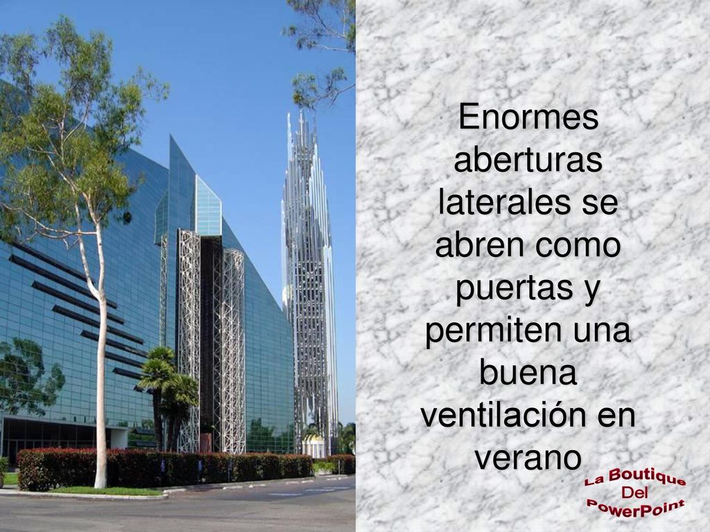 Enormes aberturas laterales se abren como puertas y permiten una buena ventilación en verano