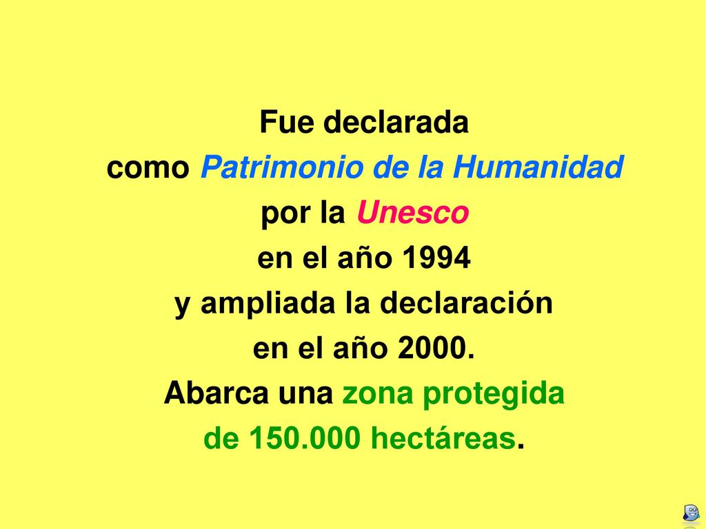 como Patrimonio de la Humanidad por la Unesco en el año 1994