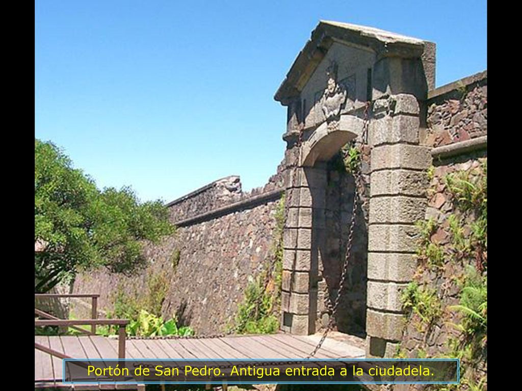 Portón de San Pedro. Antigua entrada a la ciudadela.