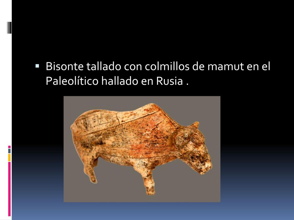 Bisonte tallado con colmillos de mamut en el Paleolítico hallado en Rusia .