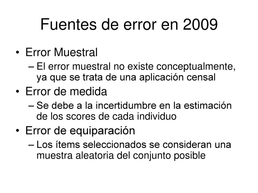Fuentes de error en 2009 Error Muestral Error de medida