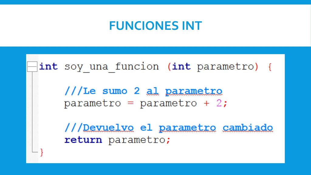 Una función es un conjunto de operaciones que recibe un