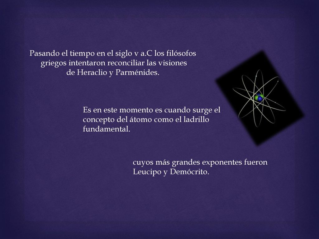 Pasando el tiempo en el siglo v a.C los filósofos