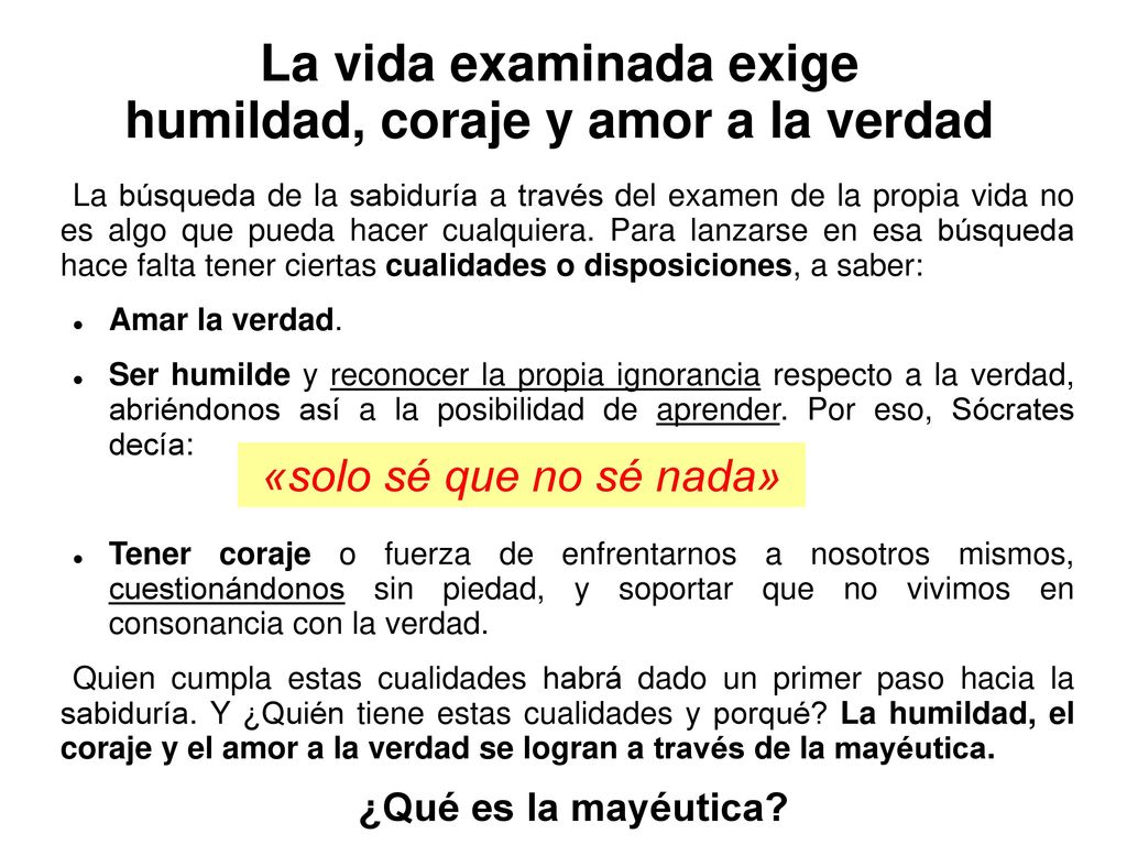 La vida examinada exige humildad, coraje y amor a la verdad