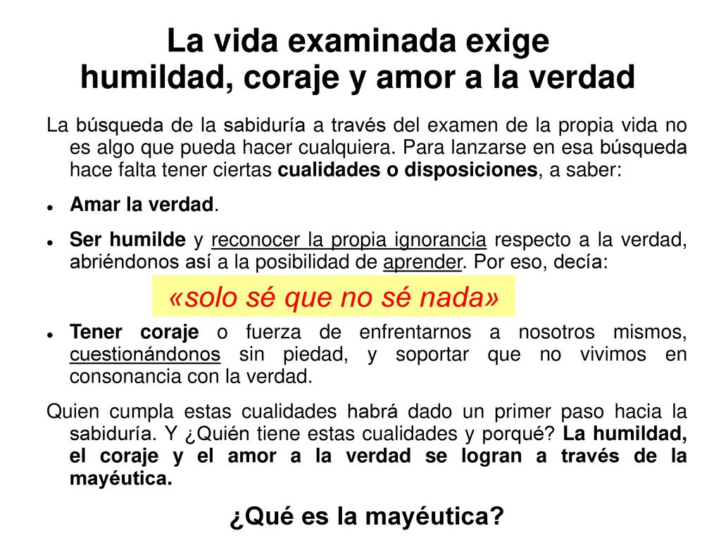 La vida examinada exige humildad, coraje y amor a la verdad