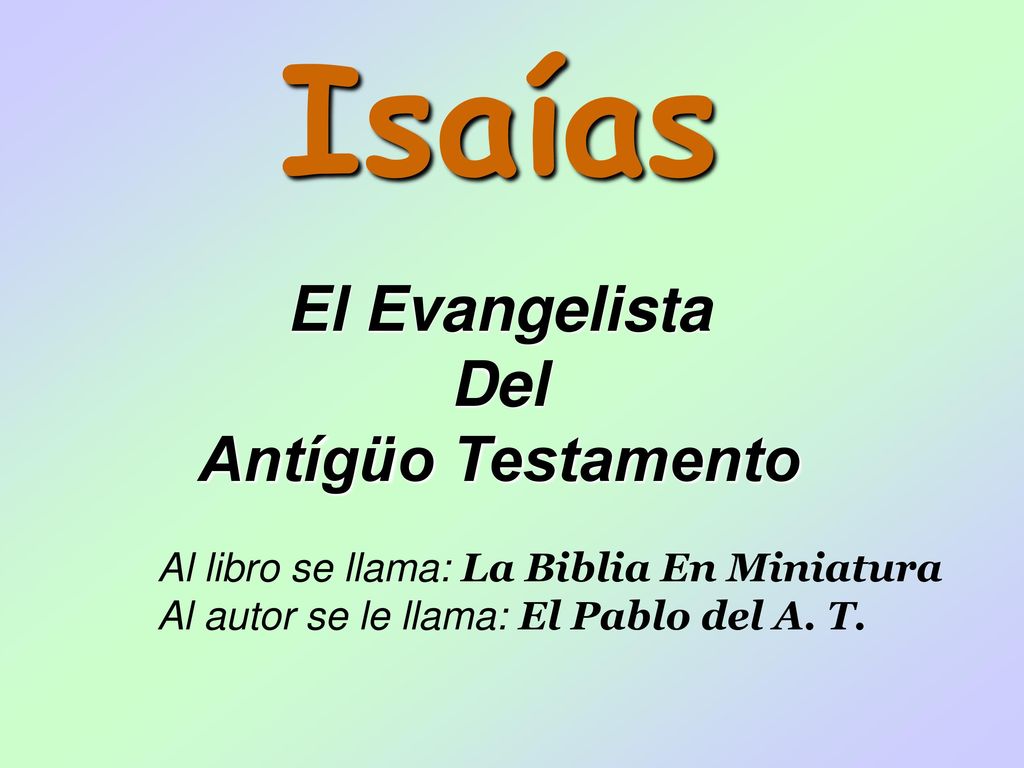 El Evangelista Del Antígüo Testamento