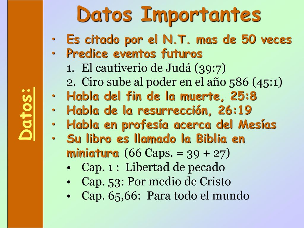 Datos Importantes Datos: Es citado por el N.T. mas de 50 veces