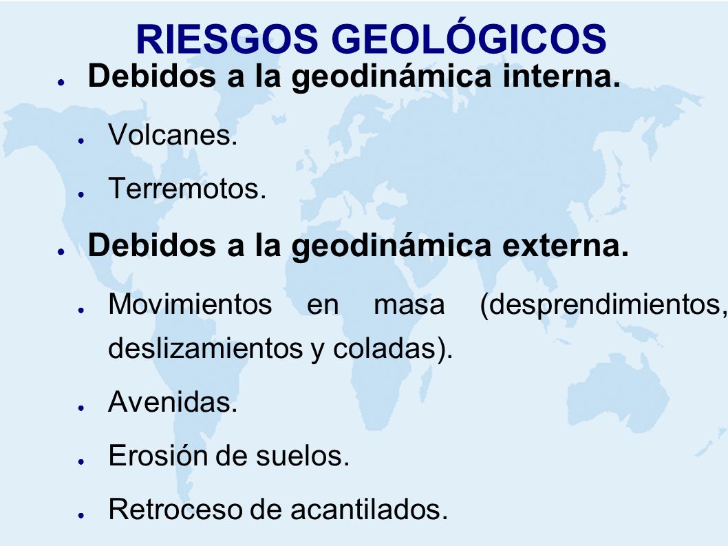 RIESGOS GEOLÓGICOS Debidos a la geodinámica interna.