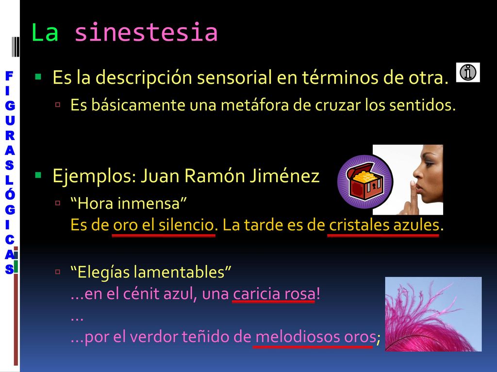 La sinestesia Es la descripción sensorial en términos de otra.