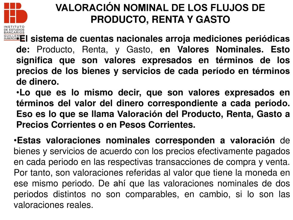 VALORACIÓN NOMINAL DE LOS FLUJOS DE PRODUCTO, RENTA Y GASTO
