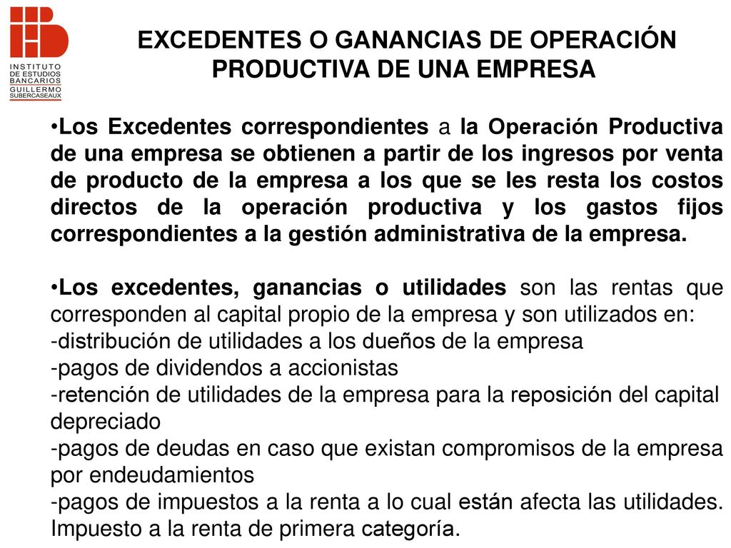 EXCEDENTES O GANANCIAS DE OPERACIÓN PRODUCTIVA DE UNA EMPRESA