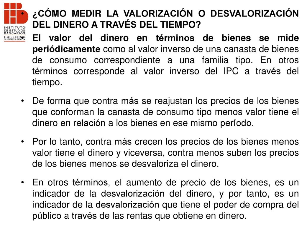 ¿CÓMO MEDIR LA VALORIZACIÓN O DESVALORIZACIÓN DEL DINERO A TRAVÉS DEL TIEMPO