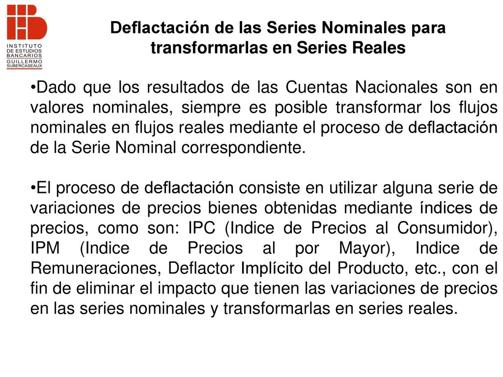 Deflactación de las Series Nominales para transformarlas en Series Reales