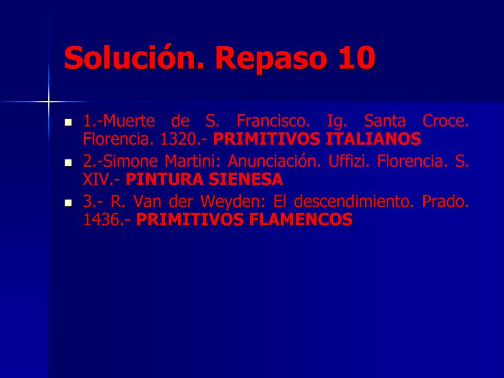 Solución. Repaso Muerte de S. Francisco. Ig. Santa Croce. Florencia PRIMITIVOS ITALIANOS.