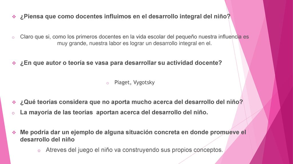 Atreves del juego el niño va construyendo sus propios conceptos.