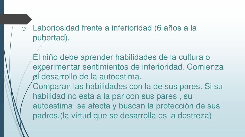 Laboriosidad frente a inferioridad (6 años a la pubertad)
