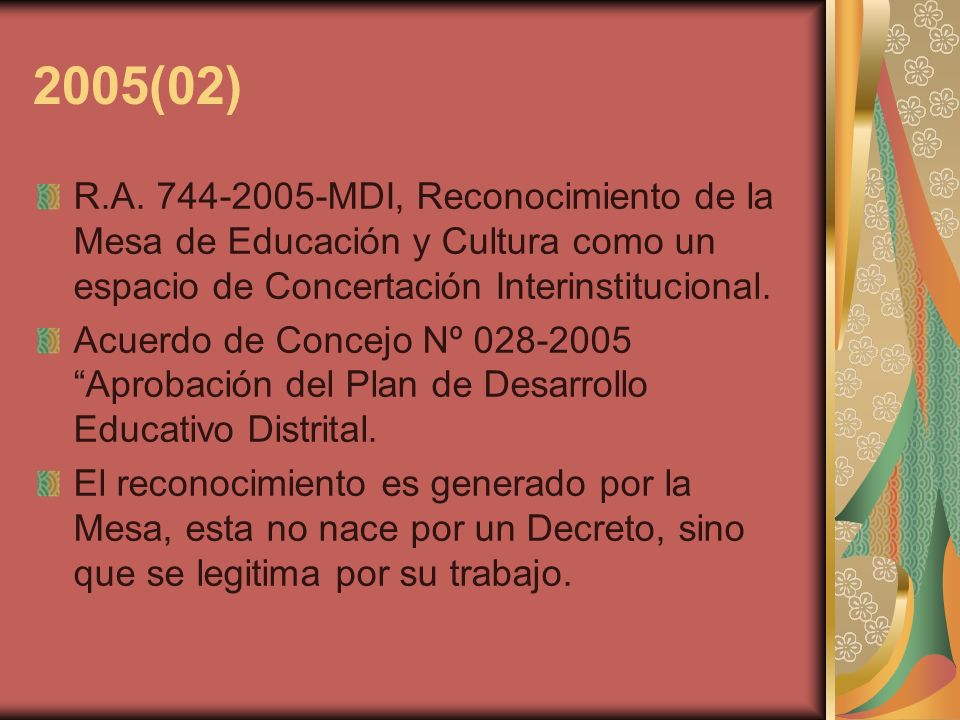 2005(02) R.A MDI, Reconocimiento de la Mesa de Educación y Cultura como un espacio de Concertación Interinstitucional.