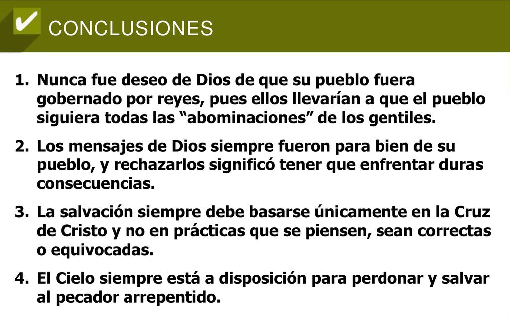 Nunca fue deseo de Dios de que su pueblo fuera gobernado por reyes, pues ellos llevarían a que el pueblo siguiera todas las abominaciones de los gentiles.