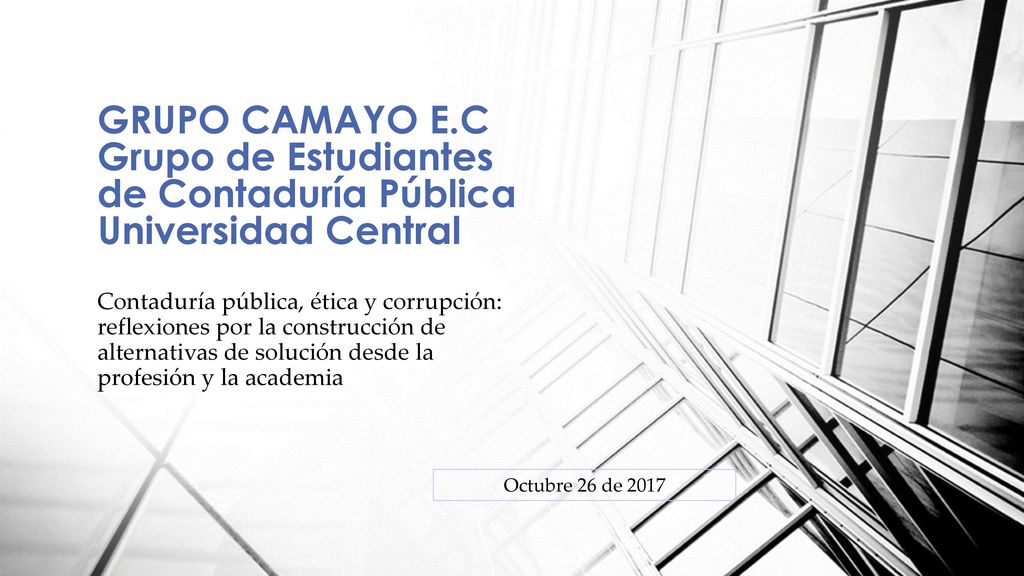 GRUPO CAMAYO E.C Grupo de Estudiantes de Contaduría Pública Universidad Central
