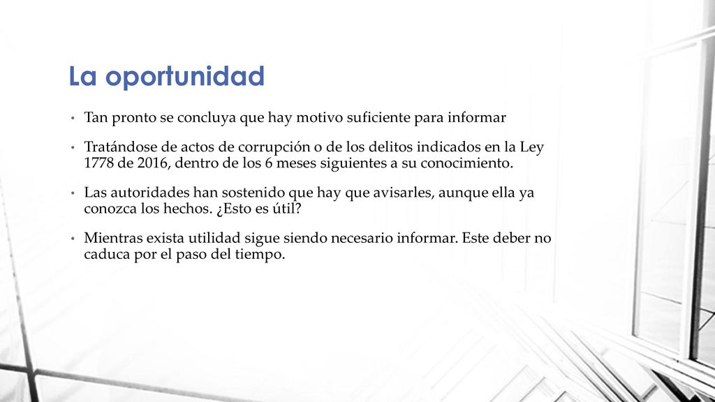 La oportunidad Tan pronto se concluya que hay motivo suficiente para informar.