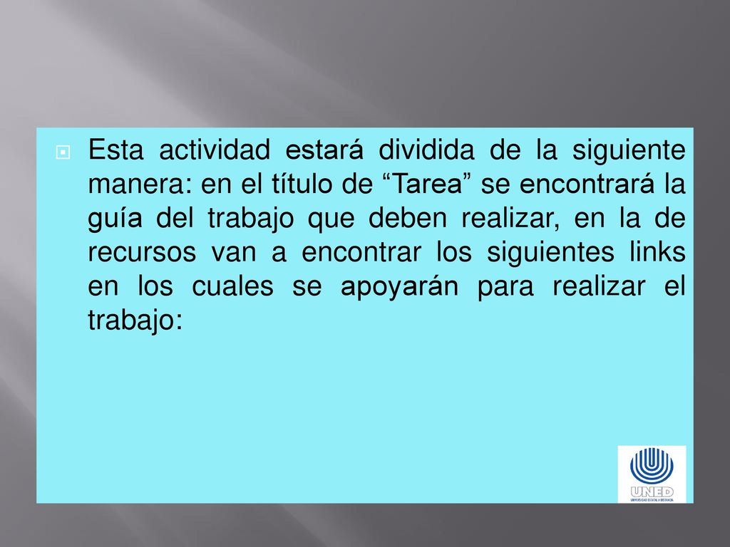 Esta actividad estará dividida de la siguiente manera: en el título de Tarea se encontrará la guía del trabajo que deben realizar, en la de recursos van a encontrar los siguientes links en los cuales se apoyarán para realizar el trabajo: