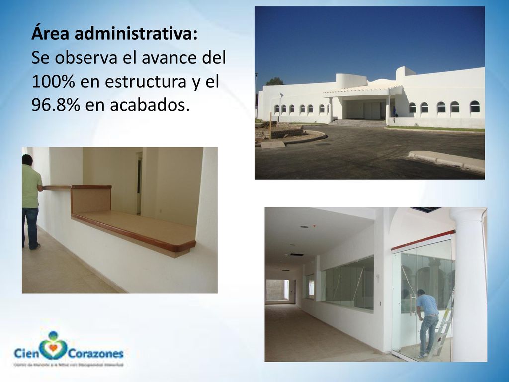 Área administrativa: Se observa el avance del 100% en estructura y el 96.8% en acabados.