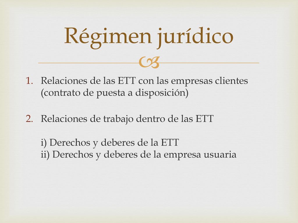 Régimen jurídico Relaciones de las ETT con las empresas clientes (contrato de puesta a disposición)