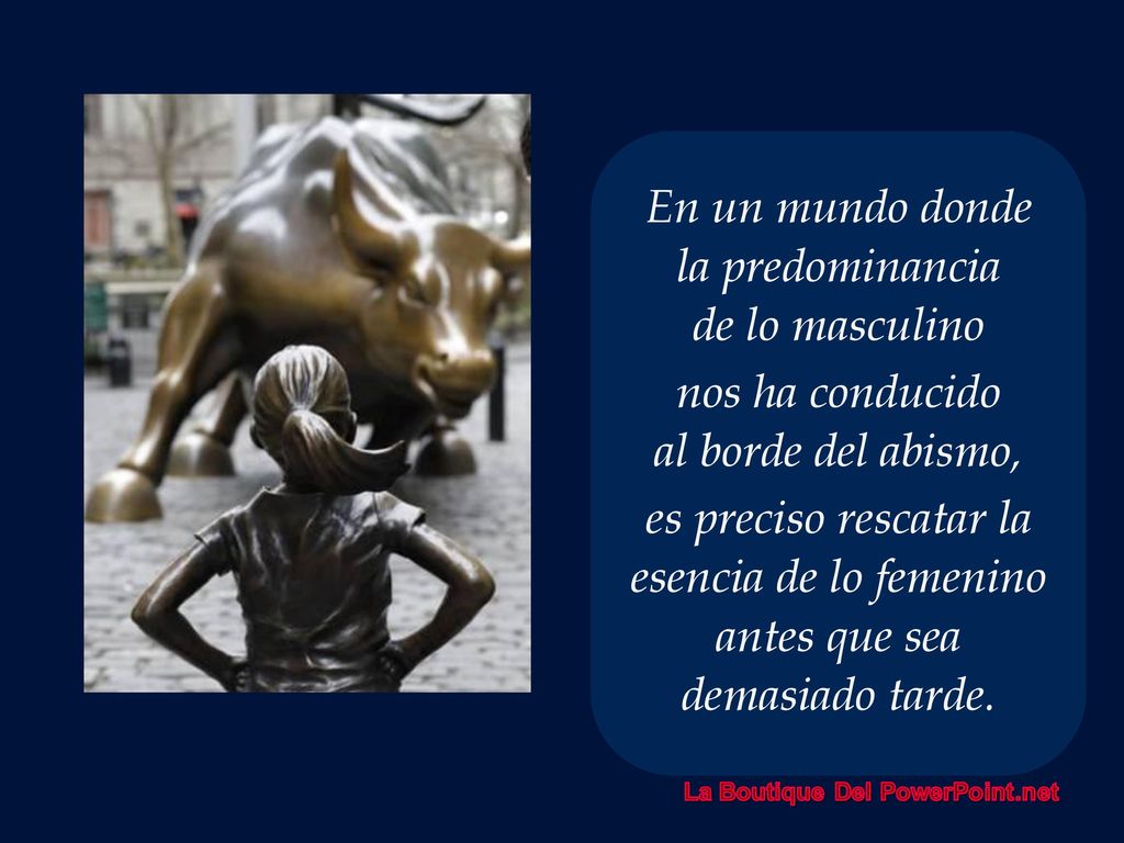 es preciso rescatar la esencia de lo femenino antes que sea
