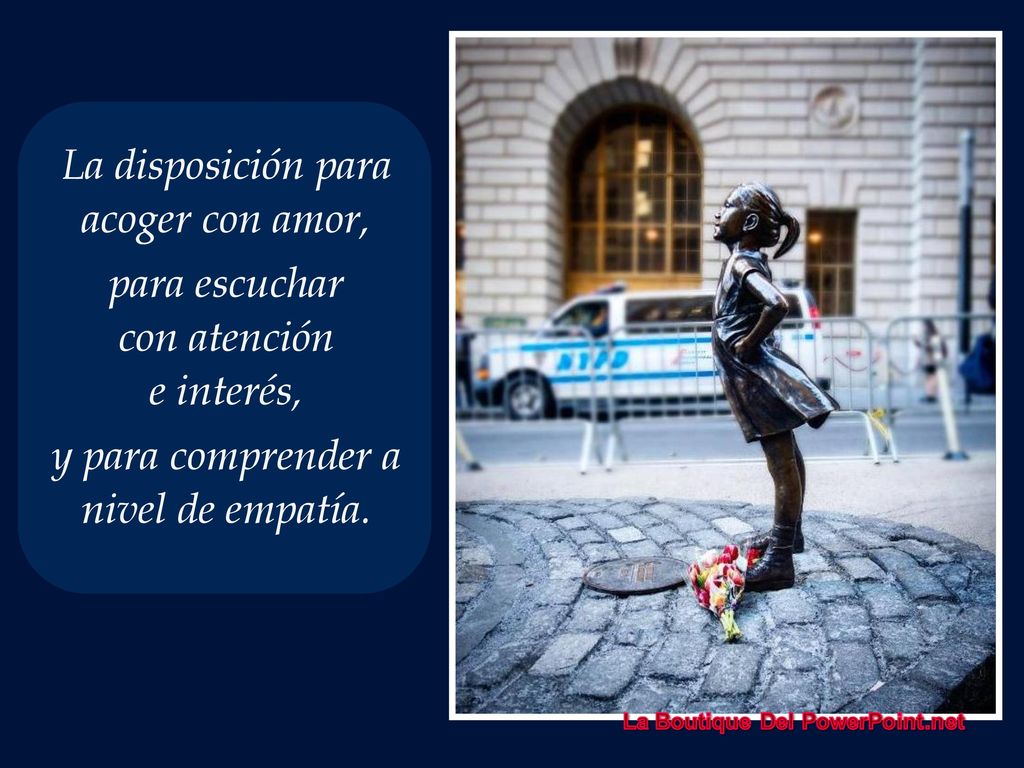 La disposición para acoger con amor, para escuchar con atención