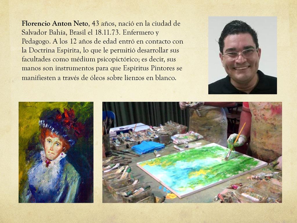 Florencio Anton Neto, 43 años, nació en la ciudad de Salvador Bahía, Brasil el