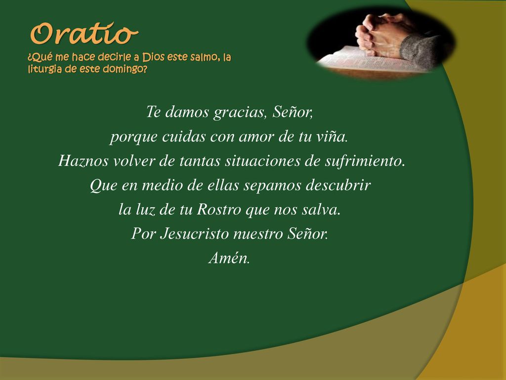 Oratio ¿Qué me hace decirle a Dios este salmo, la liturgia de este domingo