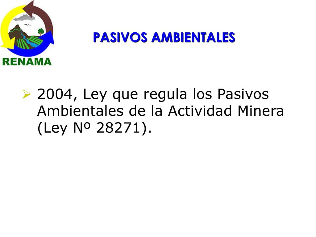 PASIVOS AMBIENTALES 2004, Ley que regula los Pasivos Ambientales de la Actividad Minera (Ley Nº 28271).