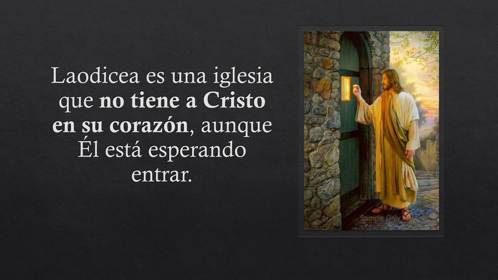 Laodicea es una iglesia que no tiene a Cristo en su corazón, aunque Él está esperando entrar.